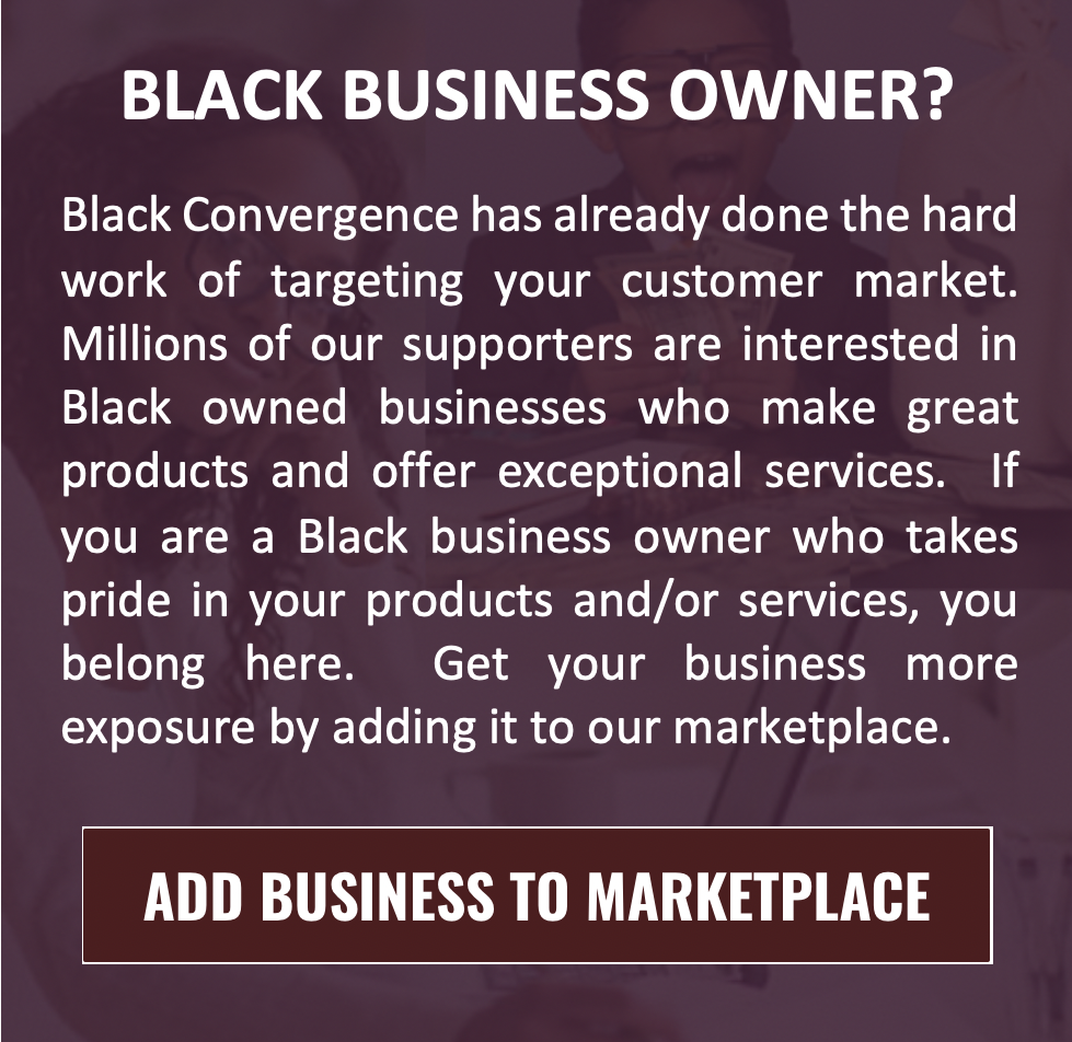 Black Business Owner Add Business to Marketplace - Black Convergence - Black Businesses Directory